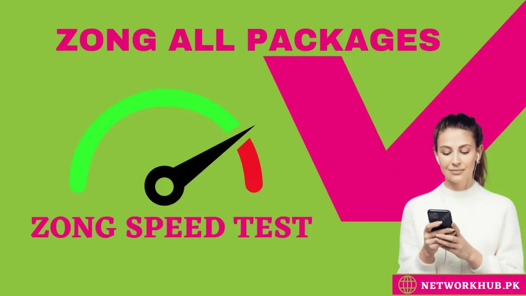 Zong Call, SMS & Internet Packages + Internet Speed Test Click Now